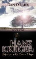Hanz Kreiger: Sojourner in the Time of Plague: Book 1 - Dan O'Brien - cover