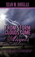 From Storm Clouds Come Angels