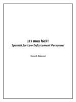Es Muy Facil!: Spanish for Law Enforcement Personnel