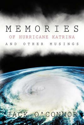 Memories of Hurricane Katrina and Other Musings - Jack O'Connor - cover