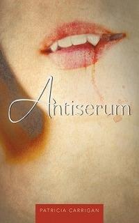 Antiserum: Part I - Patricia Carrigan - cover
