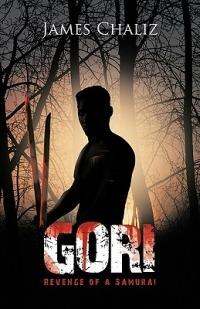 Gori: Revenge of A Samurai - James Chaliz - cover