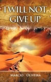 I Will Not Give Up - Marcio Oliveira - cover