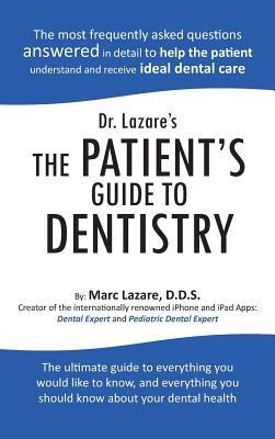 Dr. Lazare's The Patient's Guide To Dentistry - Marc Lazare D.D.S. - cover