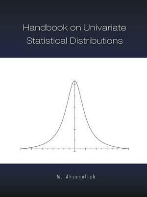 Handbook on Univariate Statistical Distributions - M. Ahsanullah - cover