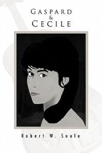 Gaspard and Cecile - Robert W. Soule - cover