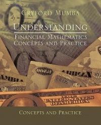 Understanding Financial Mathematics: Concepts and Practice - Cryford Mumba - cover