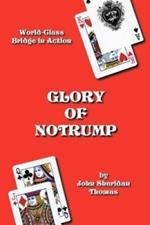 Glory of Notrump: World-Class Bridge in Action