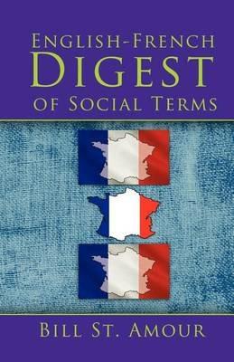An English - French Digest of Social Terms - Bill St. Amour - cover