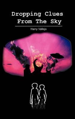 Dropping Clues from the Sky - Harry Vallejo - cover