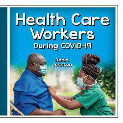Health Care Workers During Covid-19 - Robin Johnson - cover