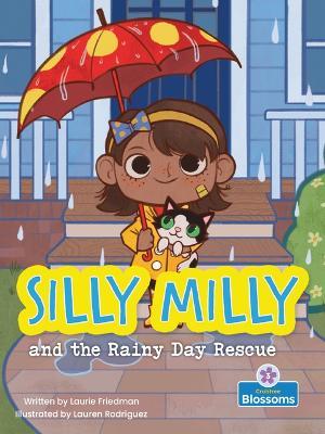 Silly Milly and the Rainy Day Rescue - Laurie Friedman - cover