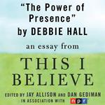 The Power of Presence