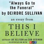 Always Go to the Funeral