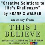 Creative Solutions to Life's Challenges