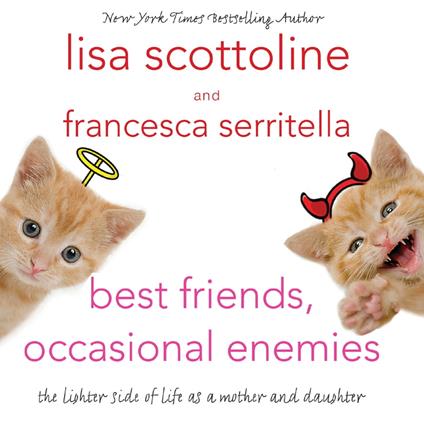 Best Friends, Occasional Enemies