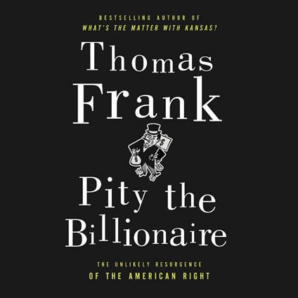 Pity the Billionaire