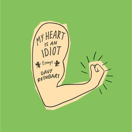 My Heart Is an Idiot