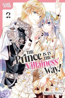 Prince Is in the Villainess' Way!, Volume 2 - Minami Shiina - cover
