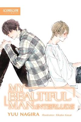 My Beautiful Man: Interlude (Light Novel) - Yuu Nagira - cover