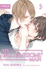 My Troublesome Man (Light Novel)