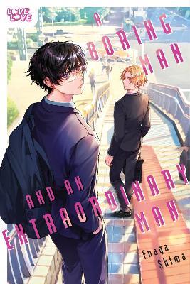 A Boring Man and an Extraordinary Man - Enaga Shima - cover