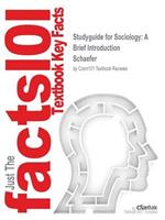 Studyguide for Sociology: A Brief Introduction by Schaefer, ISBN 9780072824131