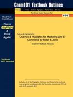 Outlines & Highlights for Marketing and E-Commerce by Miller & Jentz