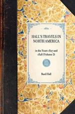 Hall's Travels in North America: In the Years 1827 and 1828 (Volume 3)