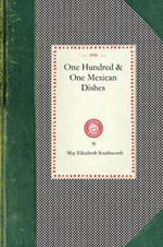 One Hundred and One Mexican Dishes