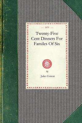 Twenty-Five Cent Dinners - Juliet Corson - cover