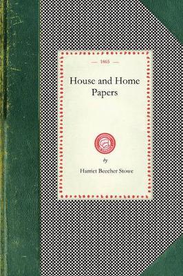 House and Home Papers - Harriet Stowe - cover