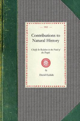 Contributions to Natural History: Chiefly in Relation to the Food of the People - David Esdaile - cover