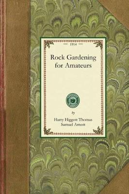 Rock Gardening for Amateurs - Harry Thomas,Samuel Arnott - cover