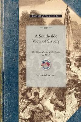 South-Side View of Slavery: Or, Three Months at the South, in 1854 - Nehemiah Adams - cover