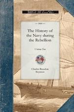 History of the Navy During the Rebel, V1: Volume One