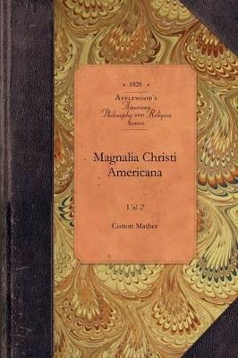Magnalia Christi Americana, Vol 1: Vol. 1 - Cotton Mather - cover