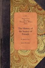 History of Society of Friends, V1, Pt2: Vol. 1 Pt. 2