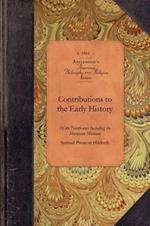 Contributions to Early History of the NW: Including the Moravian Missions in Ohio