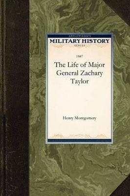 The Life of Major General Zachary Taylor - cover