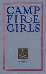 Camp Fire Girls: The Original Manual of 1912