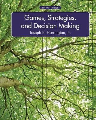 Games, Strategies, and Decision Making - Joseph Harrington - cover