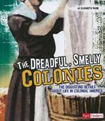 Dreadful, Smelly Colonies