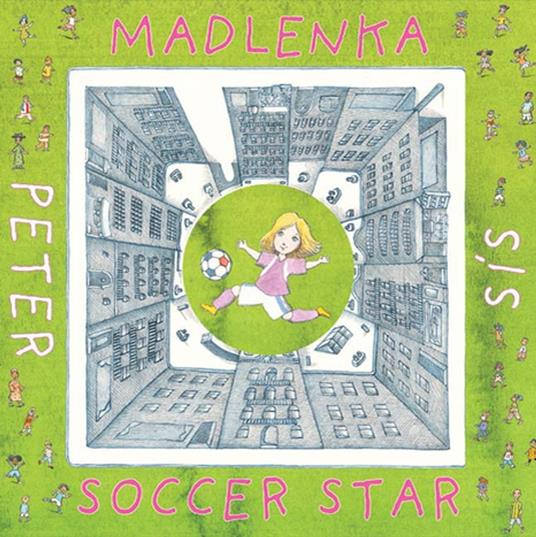 Madlenka Soccer Star - Peter Sis - ebook