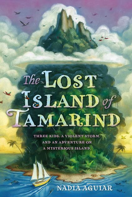 The Lost Island of Tamarind - Nadia Aguiar - ebook