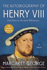 The Autobiography of Henry VIII