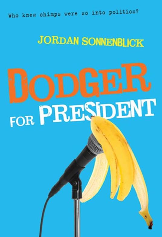 Dodger for President - Jordan Sonnenblick - ebook