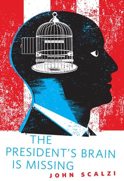 The President's Brain is Missing - John Scalzi - ebook
