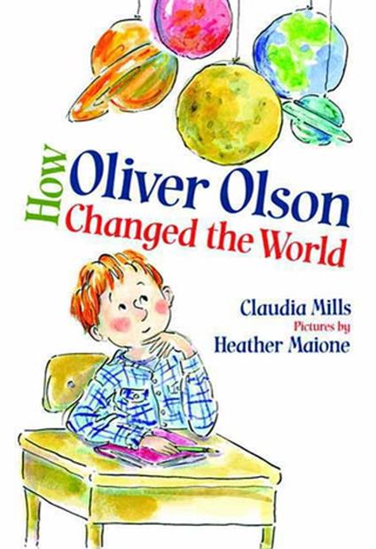 How Oliver Olson Changed the World - Claudia Mills,Heather Maione - ebook