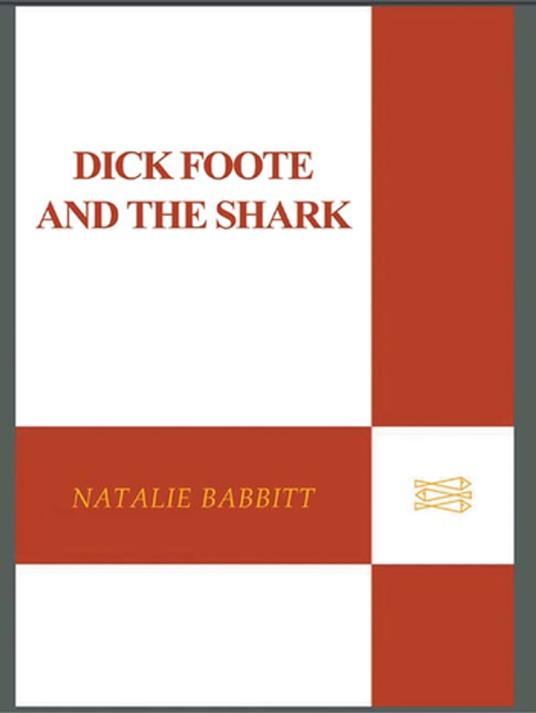 Dick Foote and the Shark - Natalie Babbitt - ebook